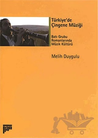 Türkiye’de Çingene Müziği – Melih Duygulu – Pan Yayıncılık kitap kapağı