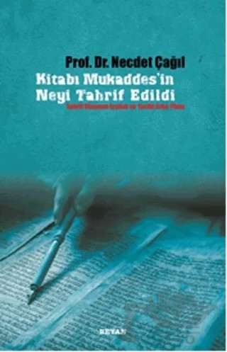 Kitabı Mukaddes'in Neyi Tahrif Edildi – Necdet Çağıl – Beyan Yayınları kitap kapağı