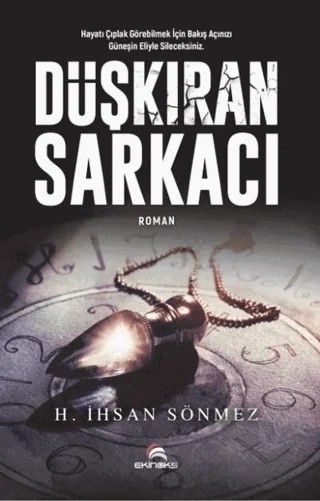 Düşkıran Sarkacı – H. İhsan Sönmez – Ekinoks Yayın Grubu kitap kapağı