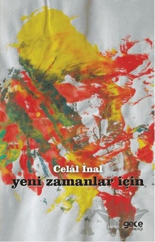 Yeni Zamanlar İçin – Celal İnal – Gece Kitaplığı kitap kapağı