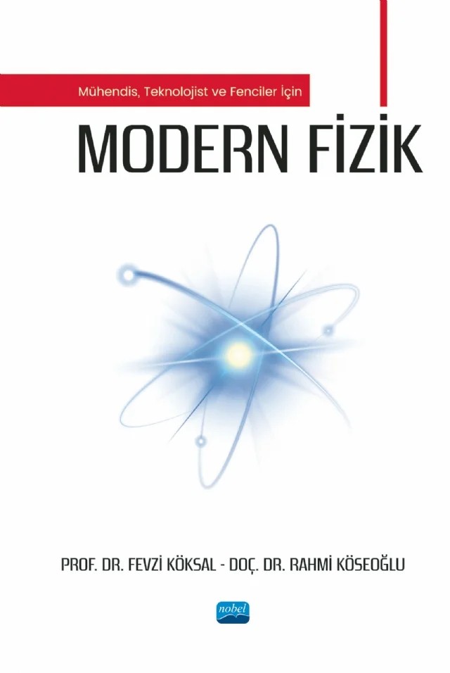 Mühendis, Teknolojist ve Fenciler için MODERN FİZİK – Fevzi Köksal, Rahmi Köseoğlu – Nobel Akademik Yayıncılık kitap kapağı