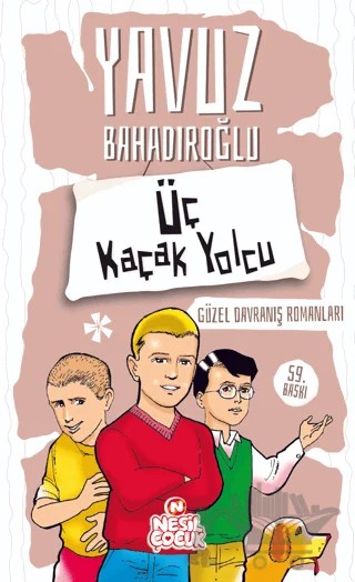 Üç Kaçak Yolcu – Yavuz Bahadıroğlu – Nesil Çocuk Yayınları kitap kapağı