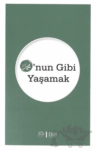 O'nun Gibi Yaşamak – Kolektif – Diyanet İşleri Başkanlığı kitap kapağı