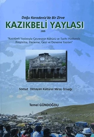 Doğu Karadeniz'de Bir Zirve Kazıkbeli Yaylası – Temel Gündoğdu – Arı Sanat Yayınevi kitap kapağı