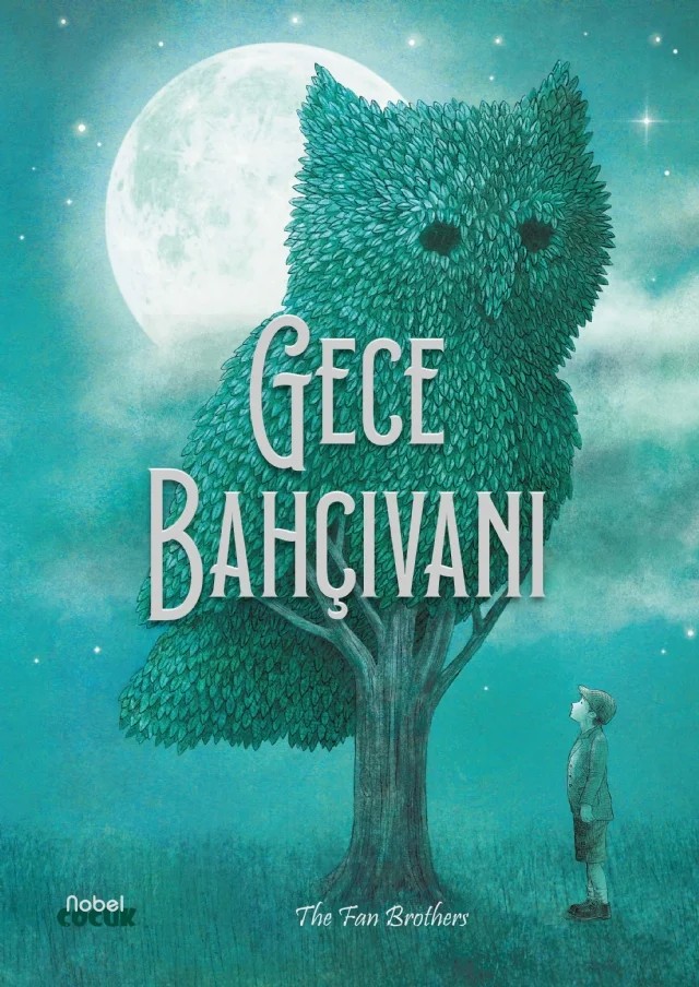 GECE BAHÇIVANI – The Fan Brothers – Nobel Çocuk Kampanya kitap kapağı