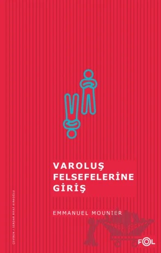 Varoluş Felsefelerine Giriş – Emmanuel Mounier – Fol Kitap kitap kapağı