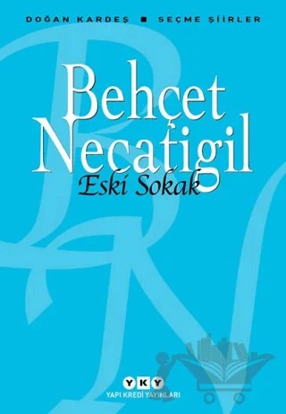Eski Sokak – Behçet Necatigil – Yapı Kredi Yayınları kitap kapağı