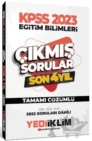 2023 KPSS Eğitim Bilimleri Son 4 Yıl Tamamı Çözümlü Çıkmış Sorular – Kolektif – Yediiklim Yayınları kitap kapağı