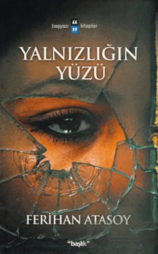 Yalnızlığın Yüzü – Ferihan Atasoy – Başlık Yayınları kitap kapağı