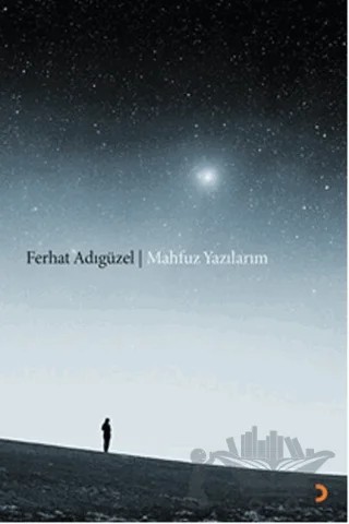 Mahfuz Yazılarım – Ferhat Adıgüzel – Cinius Yayınları kitap kapağı