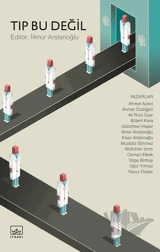 Tıp Bu Değil – Derleme – İthaki Yayınları kitap kapağı