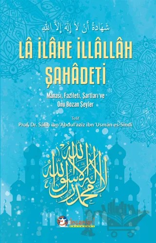 La İlahe İllallah Şahadeti – Salih İbn Abulaziz İbn Usman es-Sindi – Ey İnsanlar Yayınları kitap kapağı