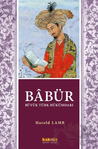 Babür Şah - Büyük Türk Hükümdarı – Harold Lamb – Kaknüs Yayınları kitap kapağı