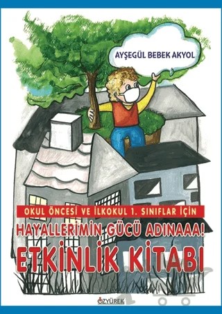 Hayallerimin Gücü Adınaaa! – Ayşegül Bebek Akyol – Özyürek Yayınları kitap kapağı