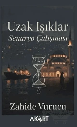 Uzak Işıklar – Zahide Vurucu – Akart Yayınları kitap kapağı