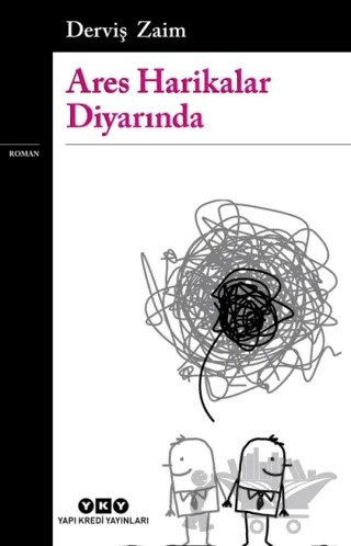 Ares Harikalar Diyarında – Derviş Zaim – Yapı Kredi Yayınları kitap kapağı