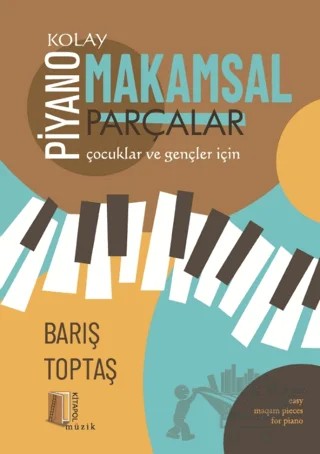 Piyano - Kolay Makamsal Parçalar – Barış Toptaş – Kitapol Yayınları kitap kapağı