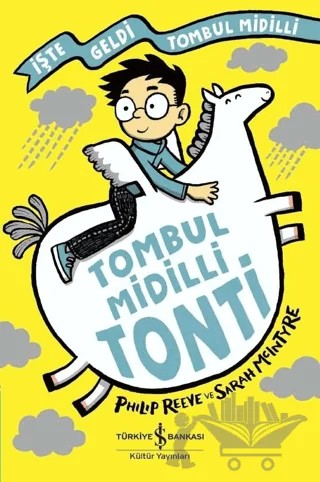 Tombul Midilli Tonti - İşte Geldi Tombul Midilli – Philip Reeve – İş Bankası Kültür Yayınları kitap kapağı