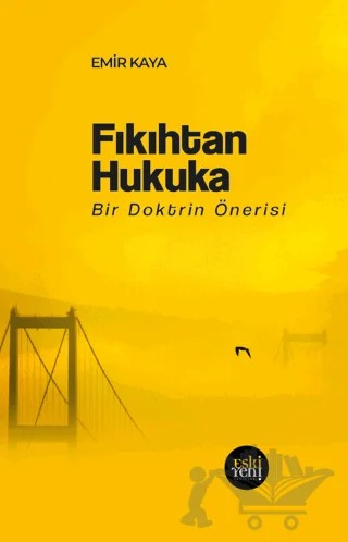 Fıkıhtan Hukuka – Emir Kaya – Eski Yeni Yayınları kitap kapağı