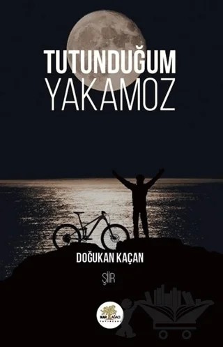 Tutunduğum Yakamoz – Doğukan Kaçan – Nar Ağacı Yayınları kitap kapağı