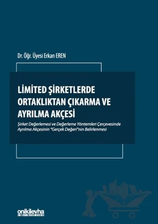 Limited Şirketlerde Ortaklıktan Çıkarma ve Ayrılma Akçesi – Erkan Eren – On İki Levha Yayınları kitap kapağı