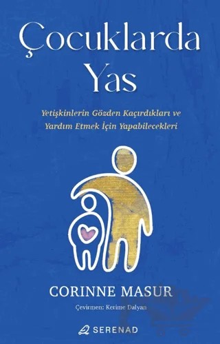 Çocuklarda Yas – Corinne Masur – Serenad Yayınevi kitap kapağı