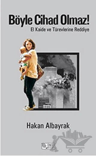 Böyle Cihad Olmaz! – Hakan Albayrak – Öncü Kitap kitap kapağı