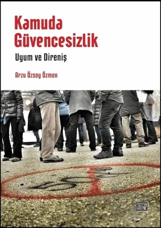 Kamuda Güvencesizlik – Arzu Özsoy Özmen – Nota Bene Yayınları kitap kapağı