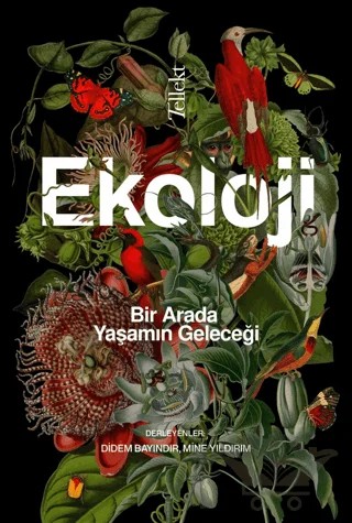 Ekoloji: Bir Arada Yaşamın Geleceği – Kolektif – Tellekt kitap kapağı