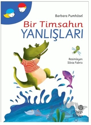 Bir Timsahın Yanlışları – Barbara Pumhösel – Hep Kitap kitap kapağı