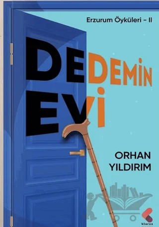 Dedemin Evi – Orhan Yıldırım – Klaros Yayınları kitap kapağı