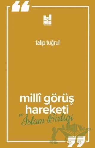 Milli Görüş Hareketi ve İslam Birliği – Talip Tuğrul – Mgv Yayınları kitap kapağı