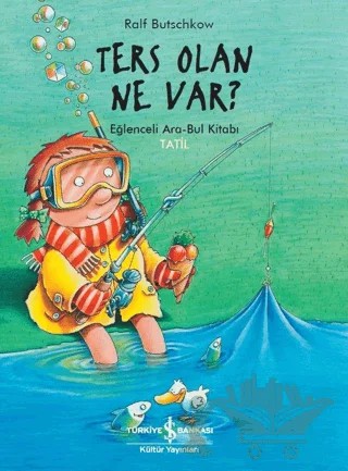 Ters Olan Ne Var ? – Ralf Butschkow – İş Bankası Kültür Yayınları kitap kapağı