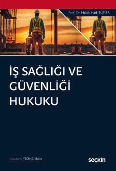 İş Sağlığı ve Güvenliği Hukuku – Haluk Hadi Sümer – Seçkin Yayıncılık kitap kapağı