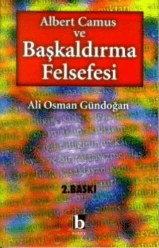 Albert Camus ve Başkaldırma Felsefesi – Ali Osman Gündoğan – Birey Yayıncılık kitap kapağı