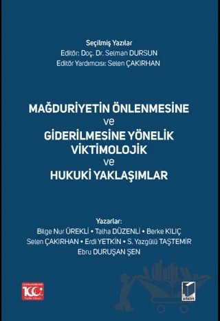 Mağduriyetin Önlenmesine ve Giderilmesine Yönelik Viktimolojik ve Hukuki Yaklaşımlar – Selman Dursun, Selen Çakırhan – Adalet Yayınevi kitap kapağı
