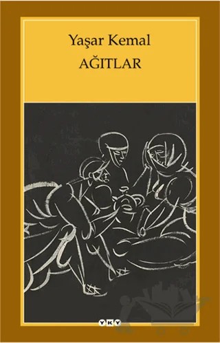 Ağıtlar – Yaşar Kemal – Yapı Kredi Yayınları kitap kapağı