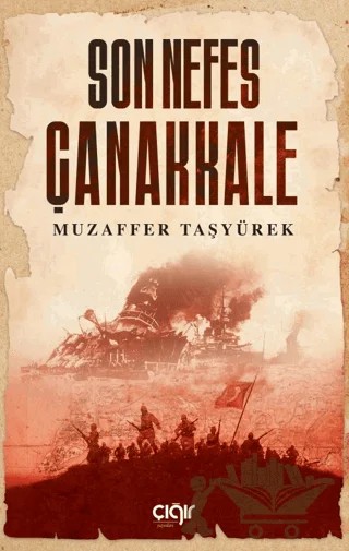 Son Nefes Çanakkale – Muzaffer Taşyürek – Çığır Yayınları kitap kapağı