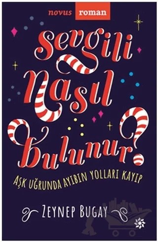 Sevgili Nasıl Bulunur? – Zeynep Bugay – Doğan Novus kitap kapağı