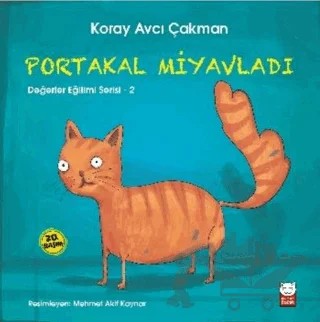 Portakal Miyavladı - Değerler Eğitimi Serisi - 2 – Koray Avcı Çakman – Kırmızı Kedi Çocuk kitap kapağı