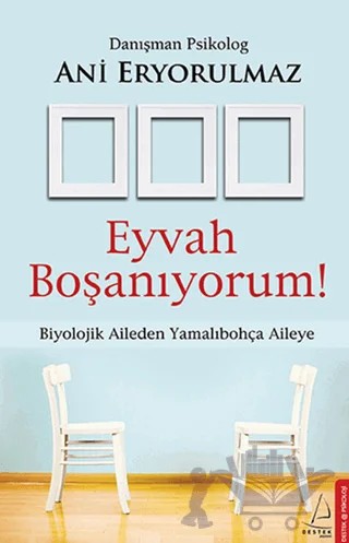 Eyvah Boşanıyorum! – Ani Eryorulmaz – Destek Yayınları kitap kapağı