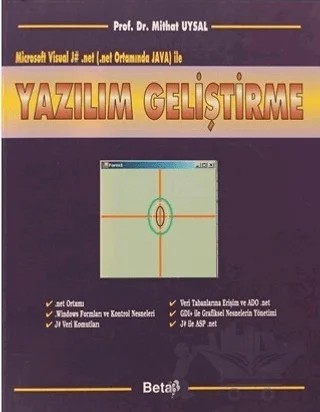 Microsoft Visual J#.net (.net Ortamında Java) ile Yazılım Geliştirme – Mithat Uysal – Beta Yayınevi kitap kapağı