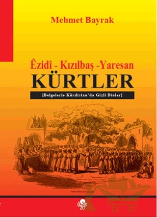 Ezidi - Kızılbaş - Yaresan Kürtler – Mehmet Bayrak – Öz-Ge Yayınları kitap kapağı