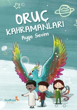 Oruç Kahramanları – Ayşe Sevim – Hüdhüd Kitap kitap kapağı