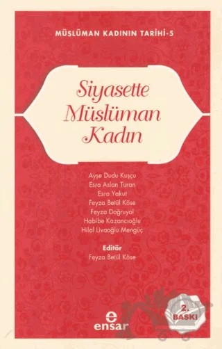 Müslüman Kadının Tarihi 5 - Siyasette Müslüman Kadın – Kolektif – Ensar Neşriyat kitap kapağı