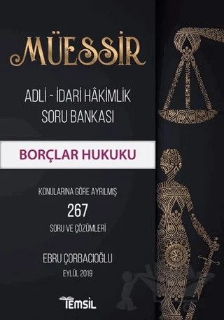 Müessir Adli-İdari Hakimlik Soru Bankası - Borçlar Hukuku – Ebru Çorbacıoğlu – Temsil Kitap kitap kapağı