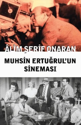 Muhsin Ertuğrul’un Sineması – Alim Şerif Onaran – Agora Kitaplığı kitap kapağı