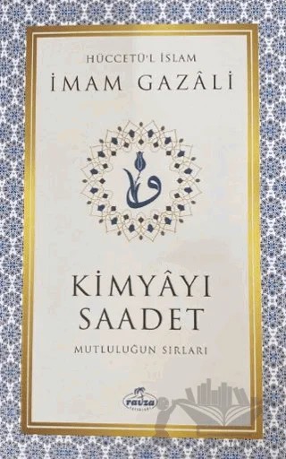 Kimyayı Saadet - Mutluluğun Sırları (2. Hamur) – İmam Gazali – Ravza Yayınları kitap kapağı
