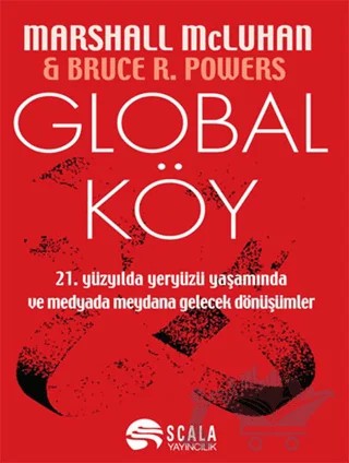 Global Köy – Bruce R. Powers, Marshall McLuhan – Scala Yayıncılık kitap kapağı