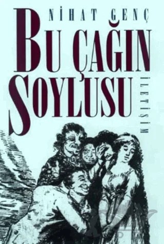 Bu Çağın Soylusu – Nihat Genç – İletişim Yayınevi kitap kapağı